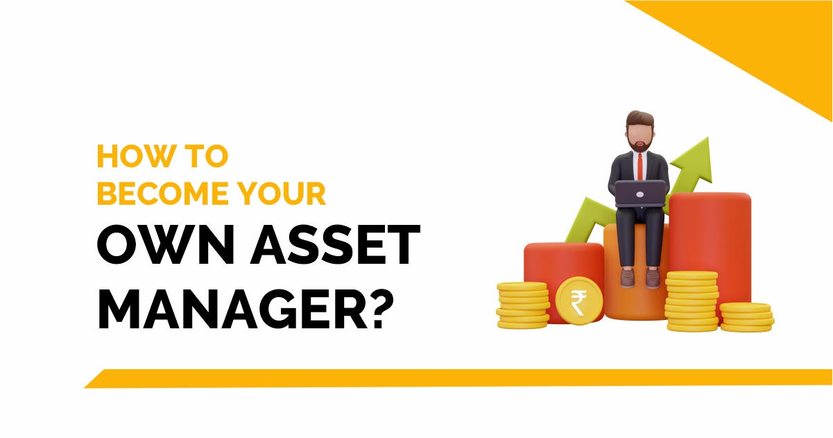 learn how to become your own asset manager