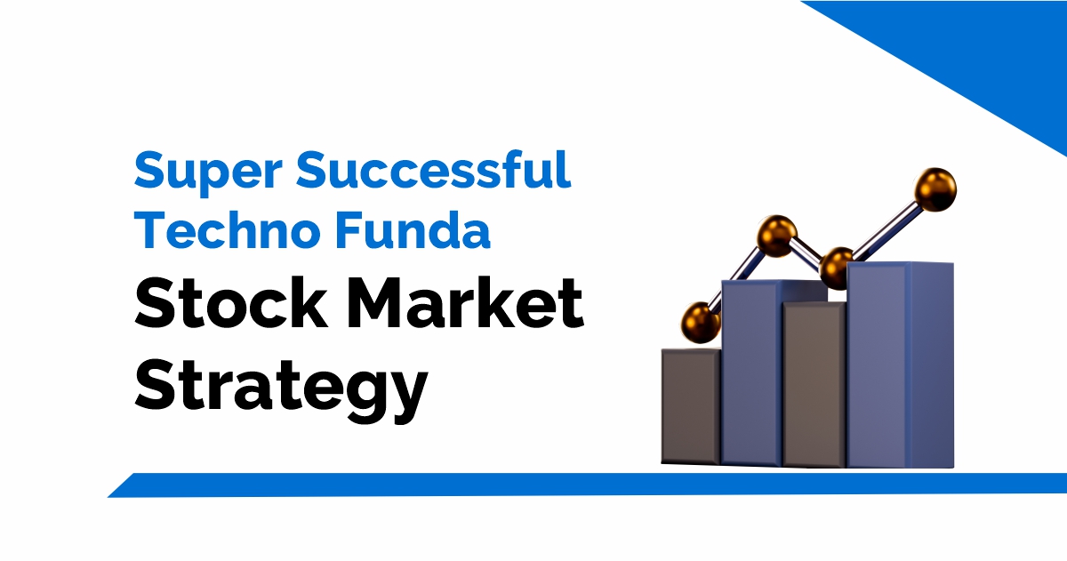 Super Successful Techno Funda Stock Market Strategy 7
