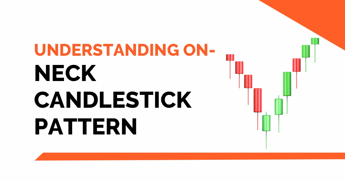 Understanding On-Neck Candlestick Pattern 1