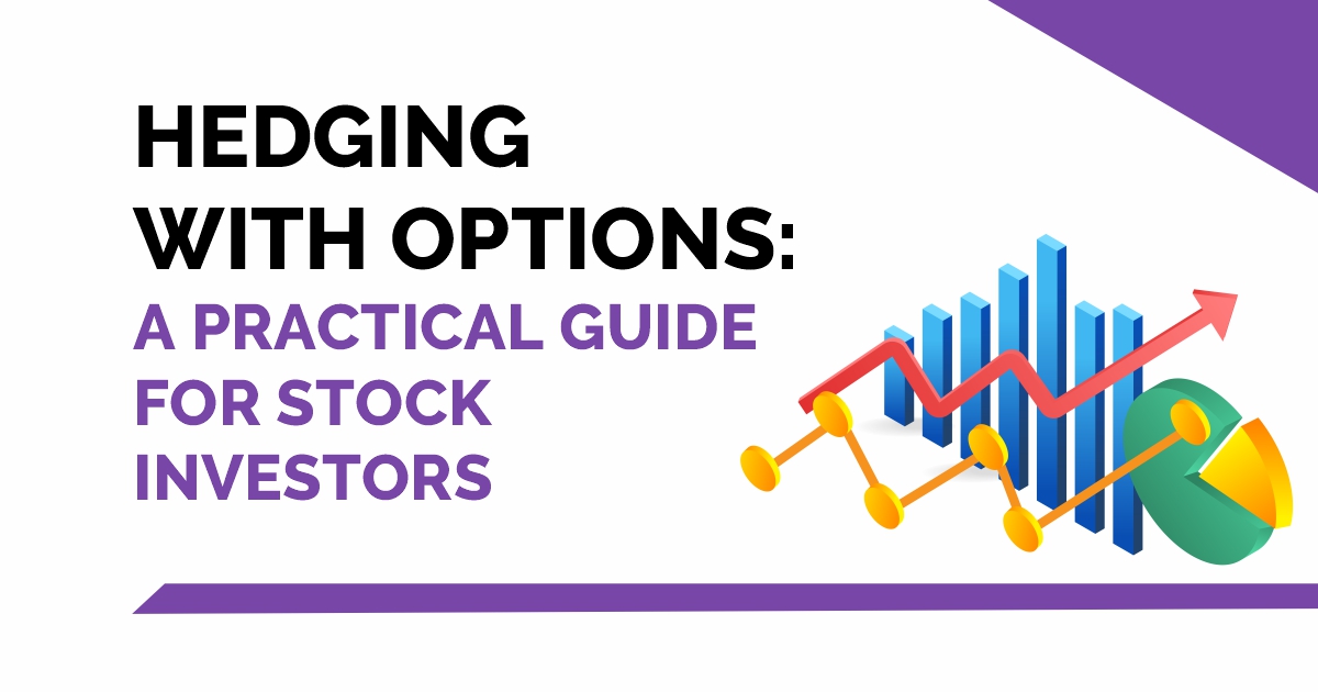 Hedging Strategies With Options: A Practical Guide for Stock Investors 6