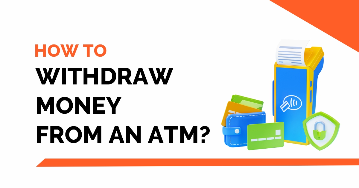 How to Withdraw Money from ATM ? 14