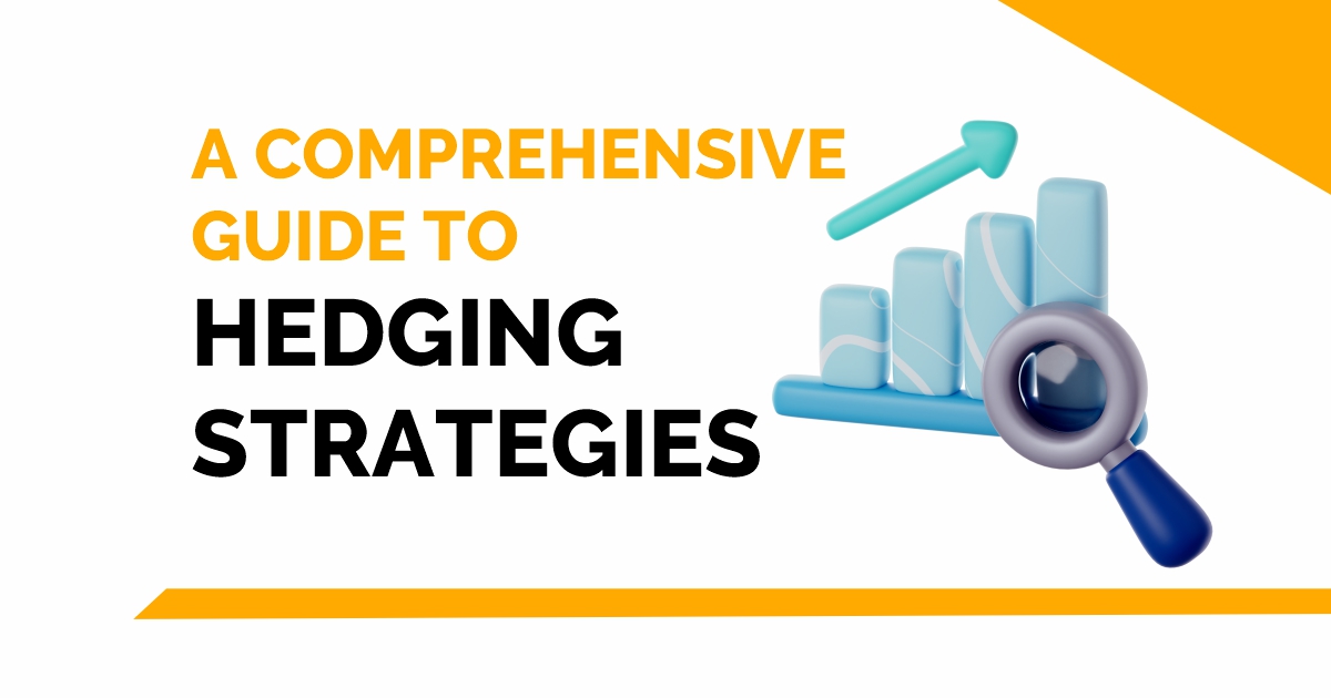 A Comprehensive Guide to Hedging Strategies 4