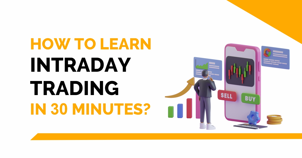 How to learn Intraday Trading in 30 minutes? 3