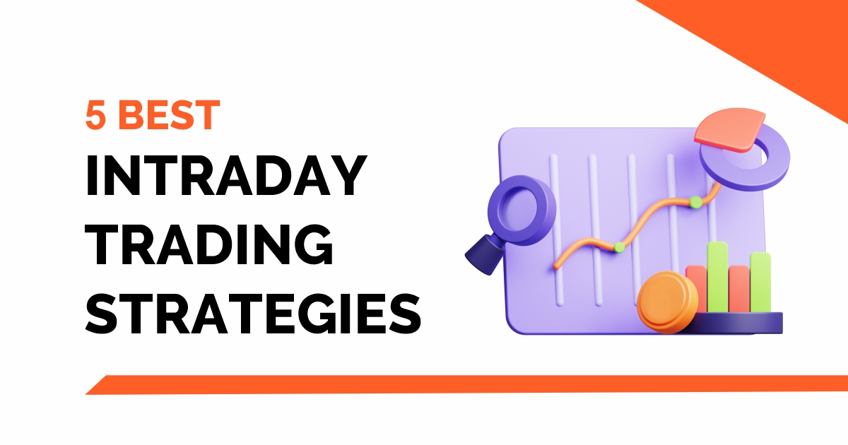 5 Best Intraday Trading Strategies 2