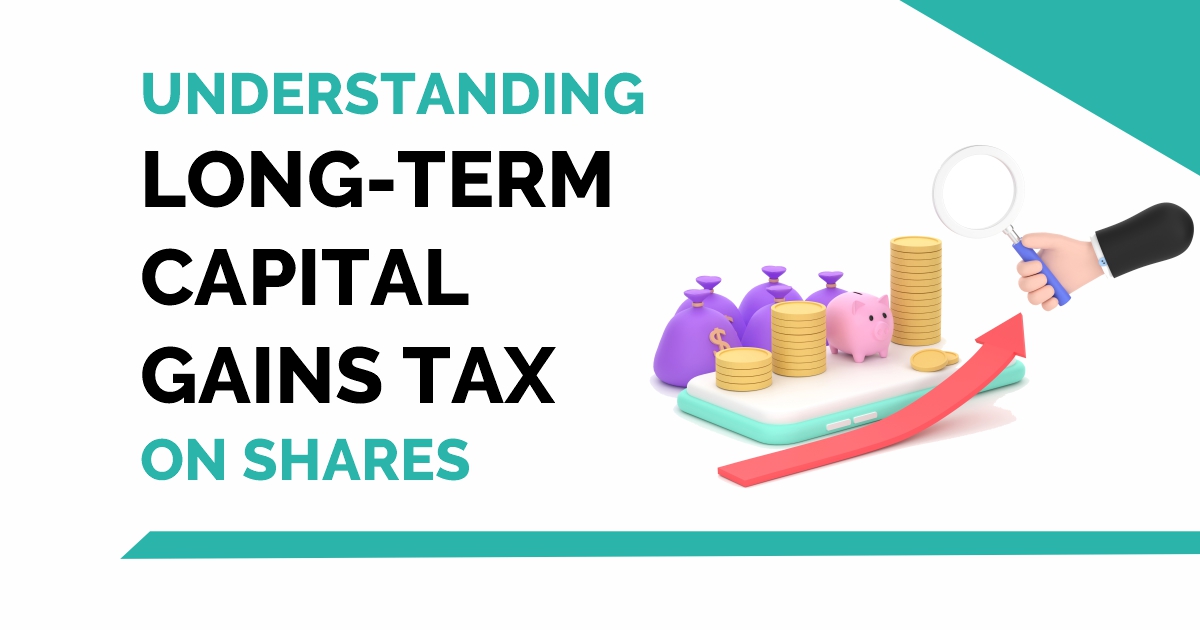 Unlocking Long-Term Capital Gains Tax on Shares: Gain clarity on the complexities of long-term capital gains tax and its implications for your investments. Explore key insights, strategies, and considerations to effectively manage your portfolio and optimize tax efficiency.