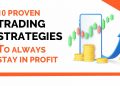 10 Proven Trading Strategies to Always Stay In Profit 19