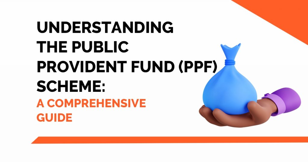 Understanding the Public Provident Fund (PPF) Scheme: A Comprehensive Guide 4