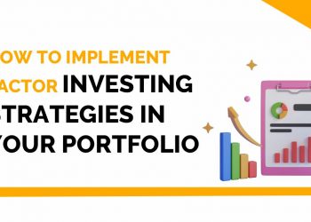 How To Implement Factor Investing Strategies in Your Portfolio 1