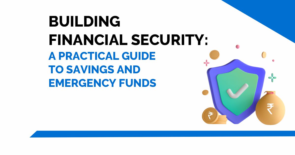 Building Financial Security: A Practical Guide to Savings and Emergency Funds 1