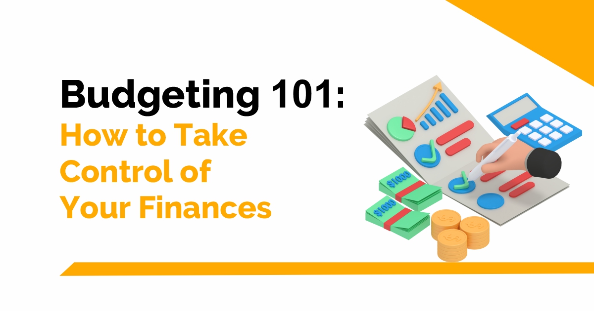 How to Take Control of Your Finances- Budgeting 101 4