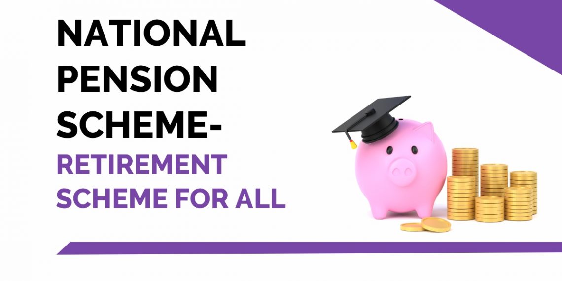 National Pension Scheme- Retirement Scheme for all 1