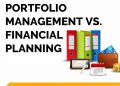 Understanding the Difference: Portfolio Management vs. Financial Planning 5