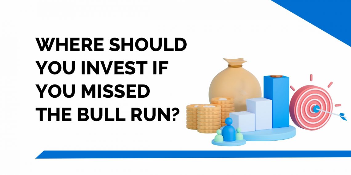 Where Should You Invest If You Missed the Bull Run in the Indian Stock Market? 1