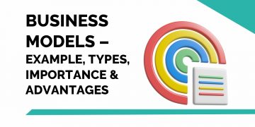 Business Models - Example, Types, Importance & Advantages 2