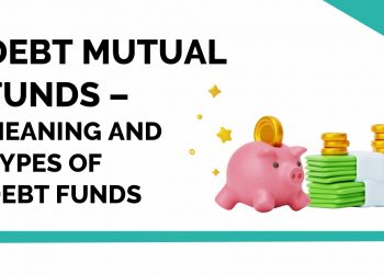 Debt Mutual Funds - Meaning and Types of Debt Funds 1