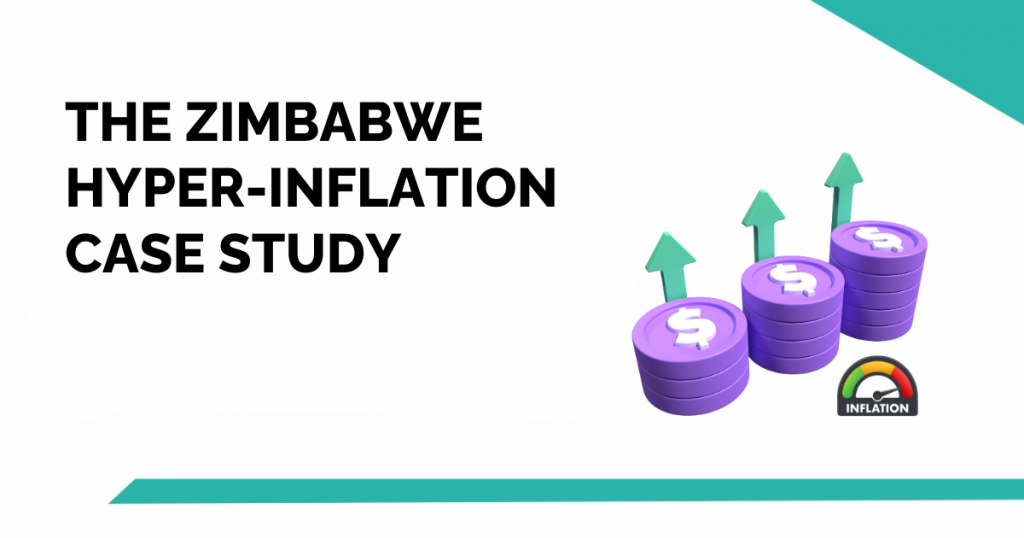 A Country That Printed The Notes Of Destruction-The Zimbabwe Hyper-Inflation Case Study 2