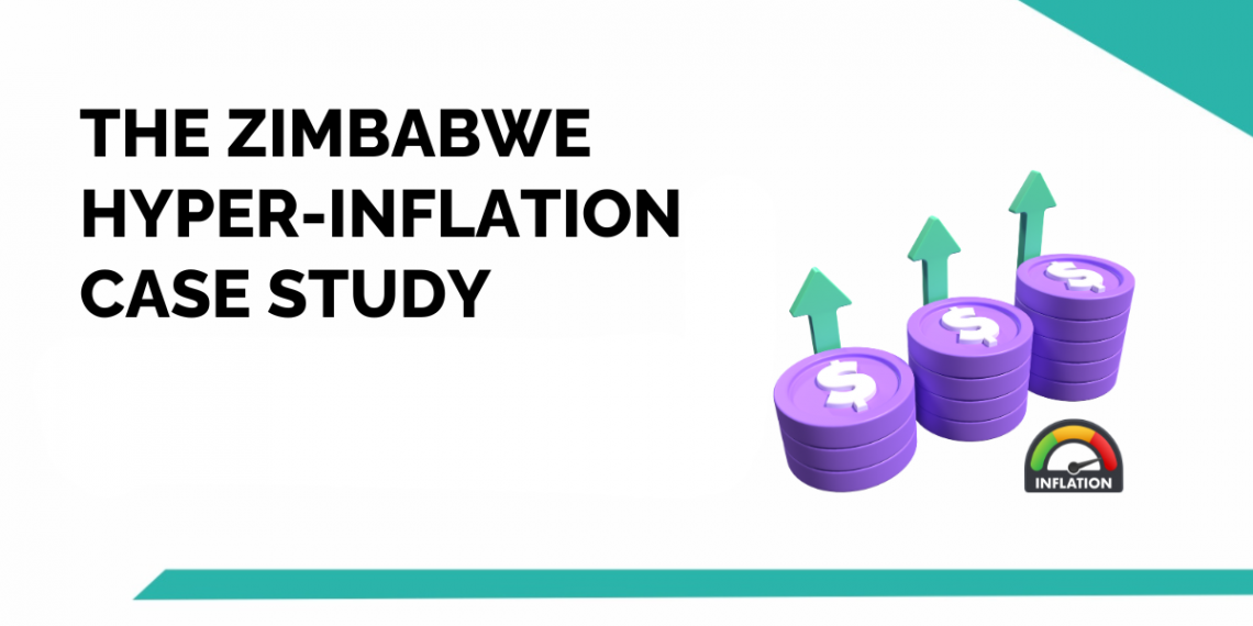 A Country That Printed The Notes Of Destruction-The Zimbabwe Hyper-Inflation Case Study 1