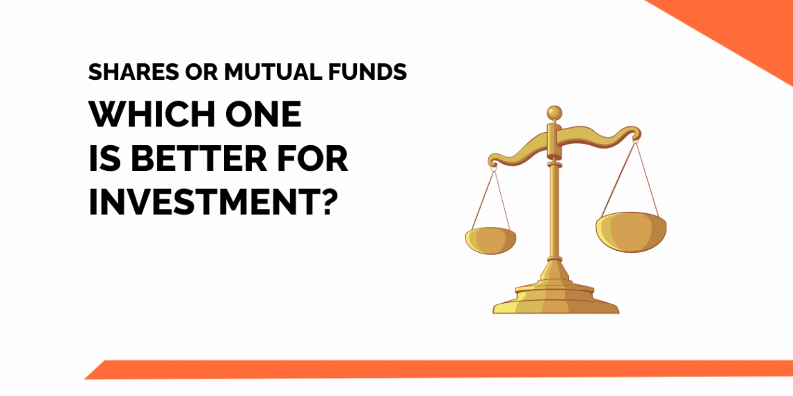 Shares or Mutual Funds - Which one is better for Investment? 1