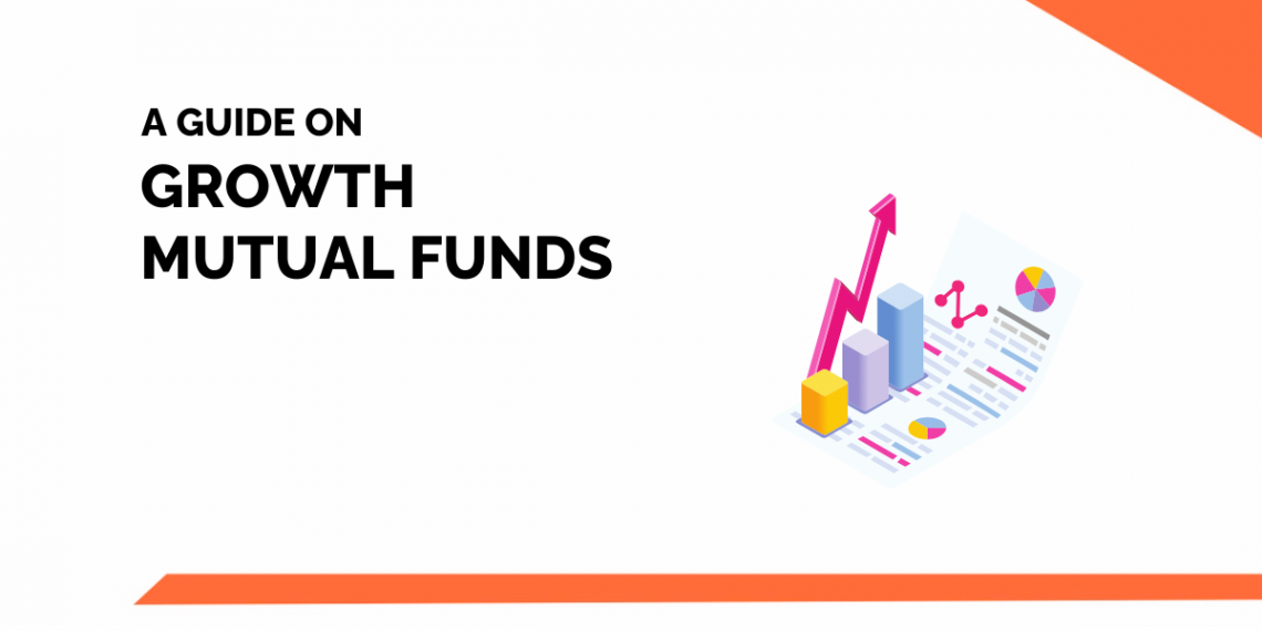 A Guide on Growth Mutual Funds 1