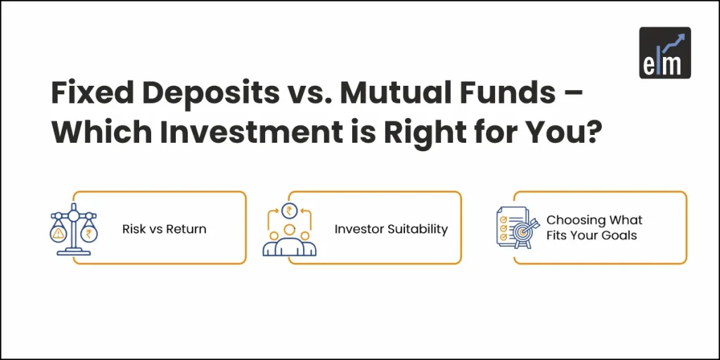 Fixed Deposits vs. Mutual Funds