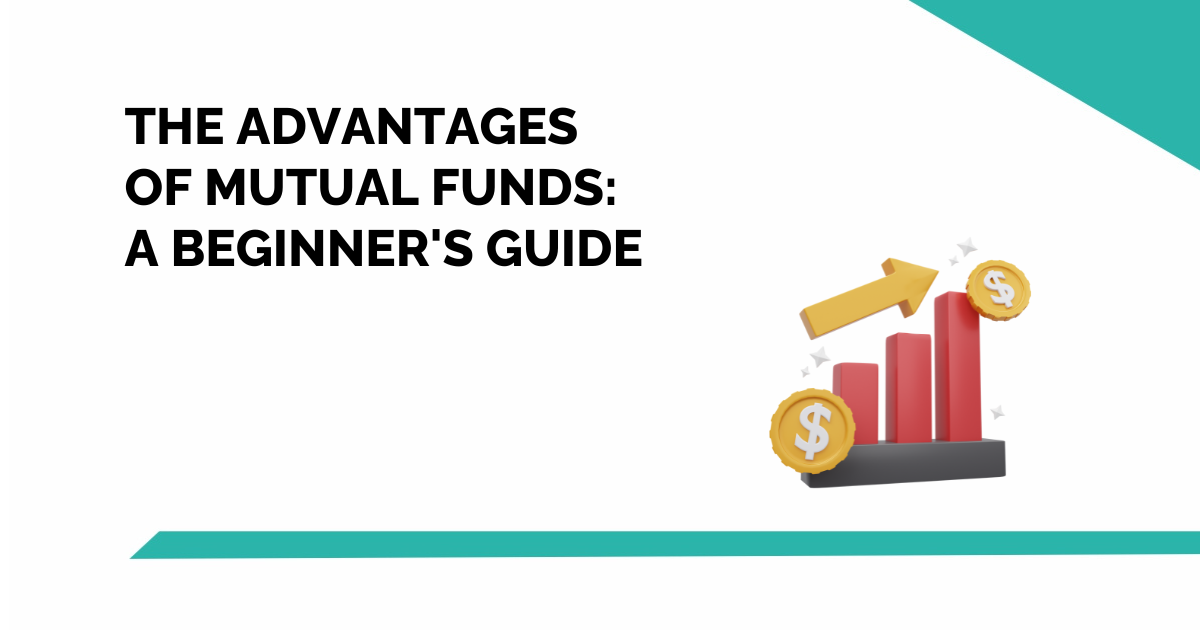 Key Advantages Of Mutual Funds For Your Investment Portfolio