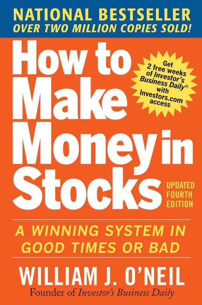 How to Make Money in Stocks by William J. O’Neil