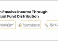 How to Earn Passive Income Through Mutual Fund Distribution