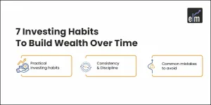Simple Investing Habits to Help Build Wealth Over Time