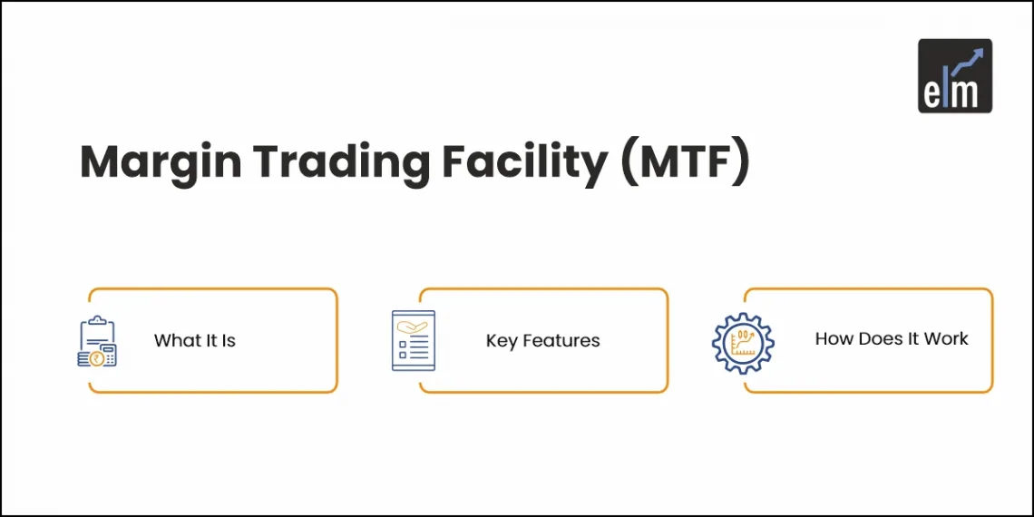 Margin Trading Facility (MTF)